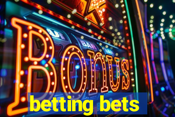 betting bets